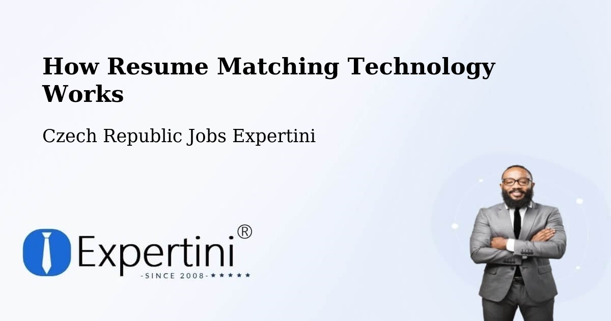 How Resume Matching Technology Works - Czech Republic Jobs Expertini